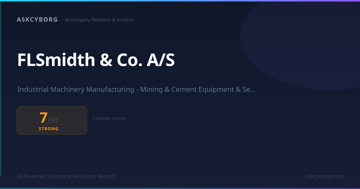 FLSmidth & Co. A/S Business Model & Cyborg Score 7/10 (2026) | AskCyborg